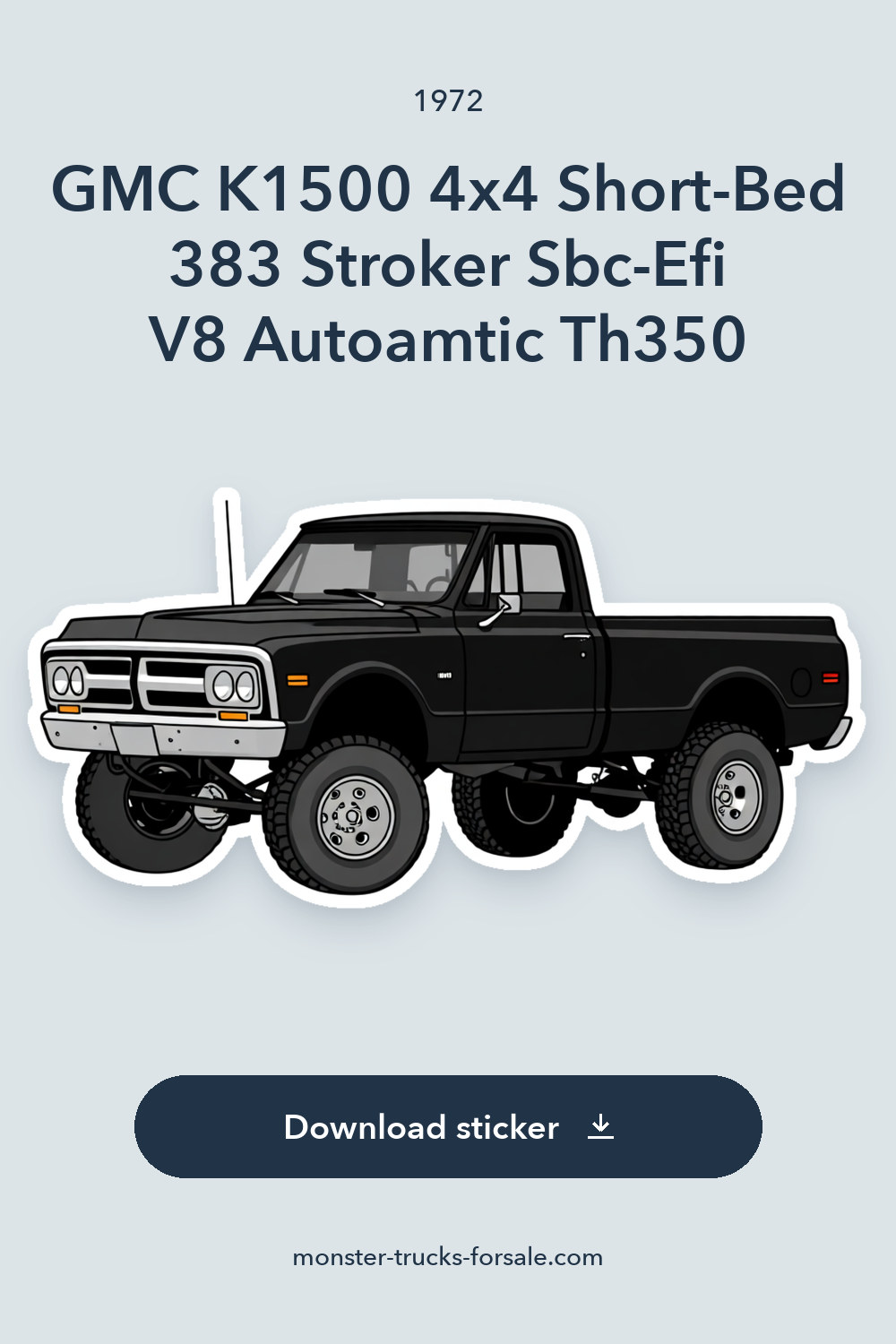 1972 GMC K1500 4×4 Short-Bed 383 Stroker Sbc-Efi V8 Autoamtic Th350 sticker preview